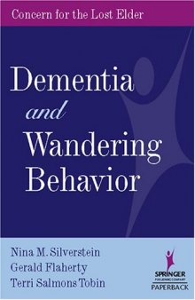 Dementia and Wandering Behavior: Concern for the Lost Elder