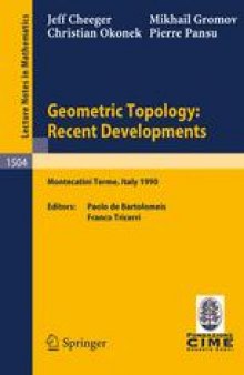Geometric Topology: Recent Developments: Lectures given on the 1st Session of the Centro Internazionale Matematico Estivo (C.I.M.E.) held at Montecatini Terme, Italy, June 4–12, 1990