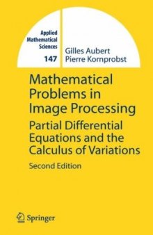 Mathematical Problems in Image Processing: Partial Differential Equations and the Calculus of Variations 