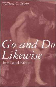 Go and Do Likewise: Jesus and Ethics