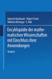 Encyklopädie der Mathematischen Wissenschaften mit Einschluss ihrer Anwendungen: Zweiter Band in Drei Teilen Analysis