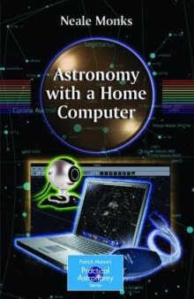 Astronomy with a Home Computer (Patrick Moore's Practical Astronomy Series)