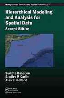 Hierarchical Modeling and Analysis for Spatial Data, Second Edition
