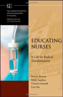 Educating Nurses: A Call for Radical Transformation