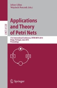 Applications and Theory of Petri Nets: 31st International Conference, PETRI NETS 2010, Braga, Portugal, June 21-25, 2010. Proceedings