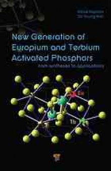 New generation of europium and terbium activated phosphors : from syntheses to applications