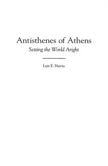 Antisthenes of Athens: Setting the World Aright