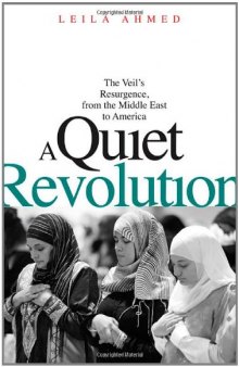 A Quiet Revolution: The Veil's Resurgence, from the Middle East to America  