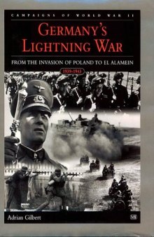 Germany's Lightning War: The Campaigns of World War II
