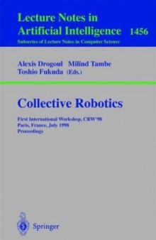 Collective Robotics: First International Workshop, CRW'98 Paris, France, July 4–5, 1998 Proceeedings