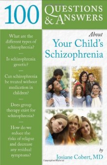 100 Q&As About Your Child's Schizophrenia  