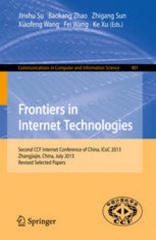 Frontiers in Internet Technologies: Second CCF Internet Conference of China, ICoC 2013, Zhangjiajie, China, July 10, 2013, Revised Selected Papers