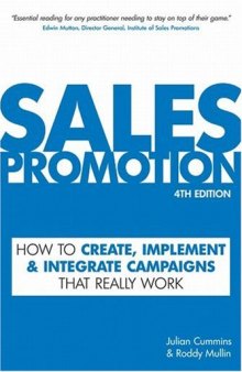 Sales Promotion: How to Create, Implement and Integrate Campaigns That Really Work