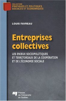 Entreprises collectives : Les enjeux sociopolitiques et territoriaux de la cooperation et de l'economie sociale