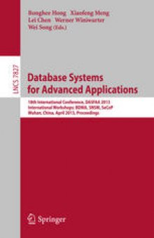 Database Systems for Advanced Applications: 18th International Conference, DASFAA 2013, International Workshops: BDMA, SNSM, SeCoP, Wuhan, China, April 22-25, 2013. Proceedings