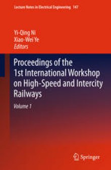 Proceedings of the 1st International Workshop on High-Speed and Intercity Railways: Volume 1