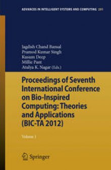 Proceedings of Seventh International Conference on Bio-Inspired Computing: Theories and Applications (BIC-TA 2012): Volume 1