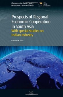 Prospects of Regional Economic Cooperation in South Asia. With Special Studies on Indian Industry