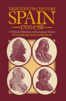 Eighteenth-Century Spain 1700–1788: A Political, Diplomatic and Institutional History