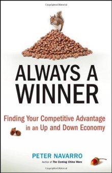 Always a Winner: Finding Your Competitive Advantage in an Up and Down Economy