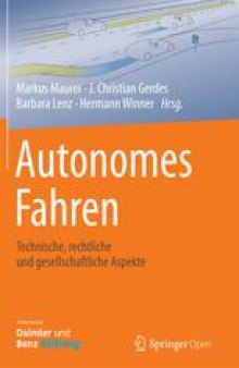 Autonomes Fahren: Technische, rechtliche und gesellschaftliche Aspekte