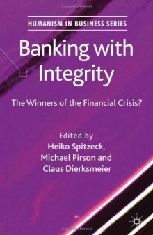 Banking with integrity : the winners of the financial crisis?