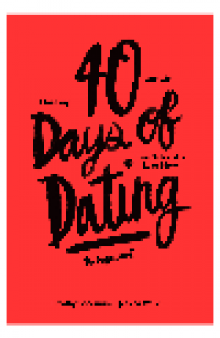40 Days of Dating. An Experiment