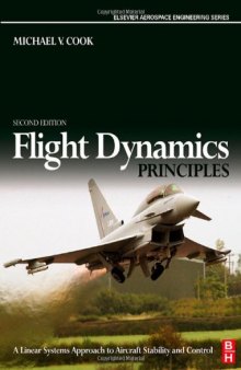 Flight Dynamics Principles, : A Linear Systems Approach to Aircraft Stability and Control