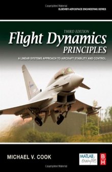 Flight Dynamics Principles. A Linear Systems Approach to Aircraft Stability and Control