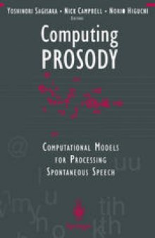 Computing Prosody: Computational Models for Processing Spontaneous Speech
