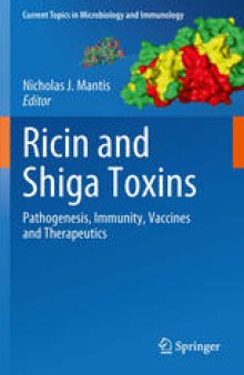 Ricin and Shiga Toxins: Pathogenesis, Immunity, Vaccines and Therapeutics