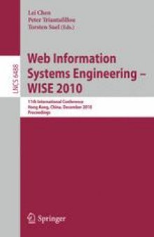 Web Information Systems Engineering – WISE 2010: 11th International Conference, Hong Kong, China, December 12-14, 2010. Proceedings