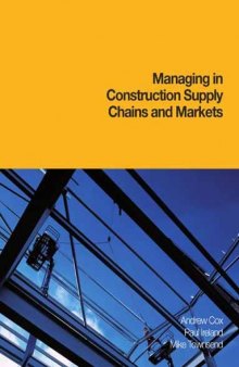 Managing in construction supply chains and markets : reactive and proactive options for improving performance and relationship menagement