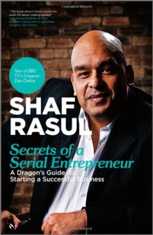 Secrets of a Serial Entrepreneur: A Business Dragon's Guide to Success