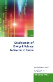 Development of Energy Efficiency Indicators in Russia (IEA Energy Papers)