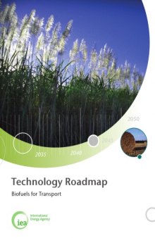 IEA Technology Roadmap: Biofuels for Transport 