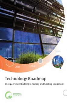 IEA Technology Roadmap: Energy-efficient Buildings: Heating and Cooling Equipment 