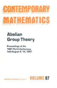 Abelian Group Theory: Proceedings of the 1987 Perth Conference Held August 9-14, 1987