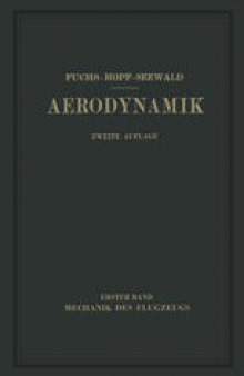 Aerodynamik: I. Band Mechanik des Flugzeugs