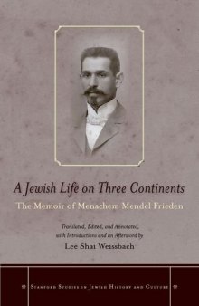 A Jewish life on three continents : the memoir of Menachem Mendel Frieden