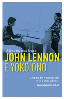 A última entrevista do casal John Lennon e Yoko Ono