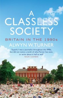 A Classless Society: Britain in the 1990s