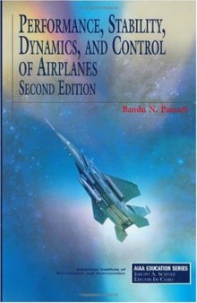 Performance, Stability, Dynamics, and Control of Airplanes (AIAA Education Series)