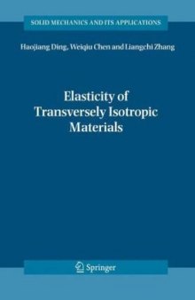 Elasticity of Transversely Isotropic Materials (Solid Mechanics and Its Applications)