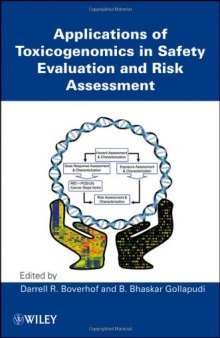 Applications of Toxicogenomics in Safety Evaluation and Risk Assessment