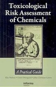 Toxicological Risk Assessment of Chemicals: A Practical Guide