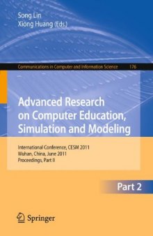 Advanced Research on Computer Education, Simulation and Modeling: International Conference, CESM 2011, Wuhan, China, June 18-19, 2011. Proceedings, Part II