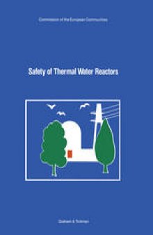 Safety of Thermal Water Reactors: Proceedings of a Seminar on the Results of the European Communities’ Indirect Action Research Programme on Safety of Thermal Water Reactors, Held in Brussels, 1–3 October 1984