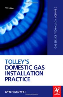 Tolley's Domestic Gas Installation Practice, Fifth Edition: (Gas Service Technology, Volume 2)