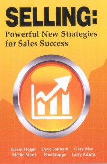 Selling: Powerful New Strategies for Sales Success